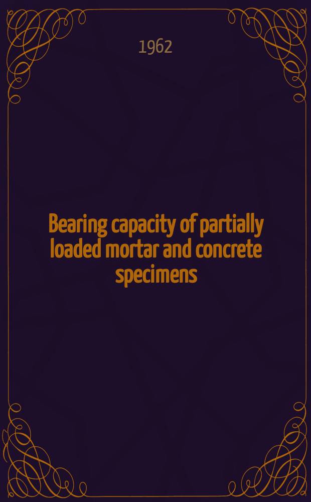 Bearing capacity of partially loaded mortar and concrete specimens