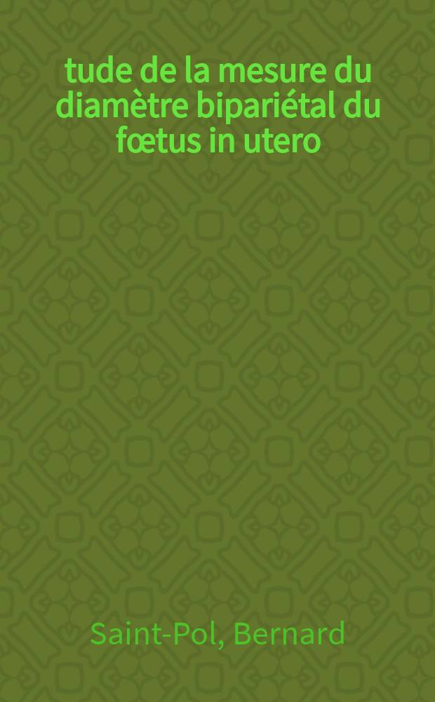 Étude de la mesure du diamètre bipariétal du fœtus in utero : À propos de 250 observations : Thèse ..