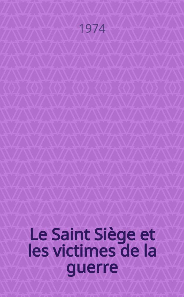 Le Saint Siège et les victimes de la guerre : Janv. 1941 - déc. 1942