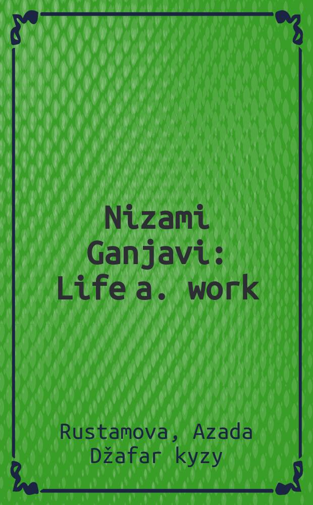 Nizami Ganjavi : Life a. work