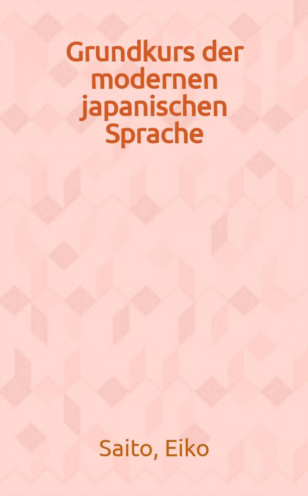 Grundkurs der modernen japanischen Sprache