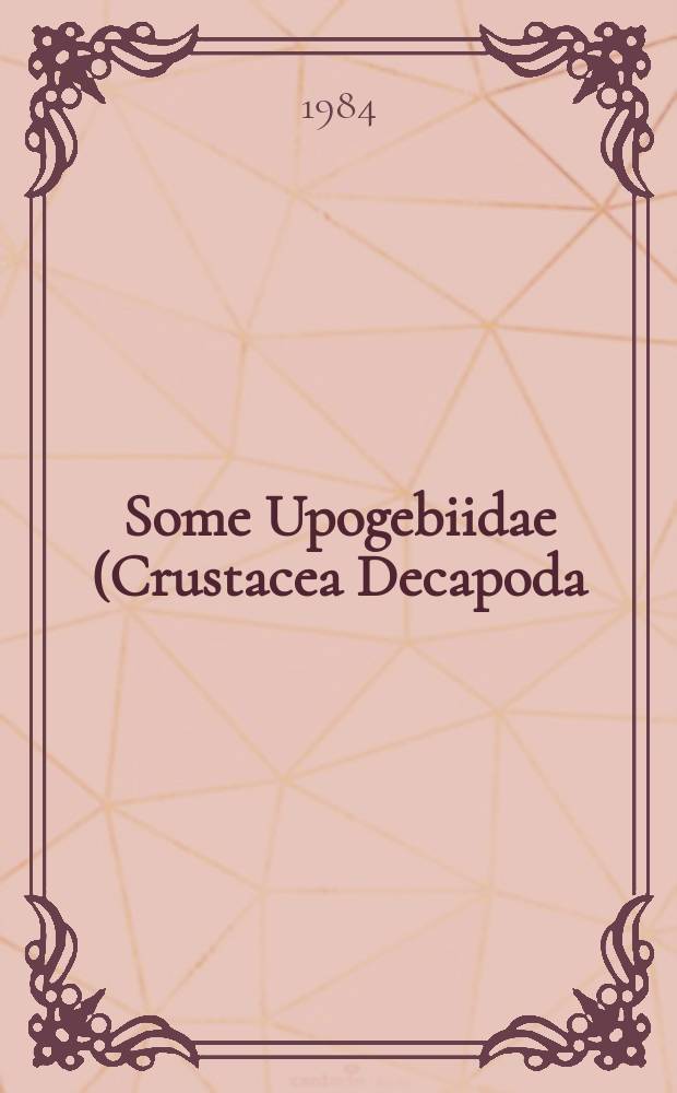 Some Upogebiidae (Crustacea Decapoda) in the collection of the collection of the Rijksmuseum van natuurlijke historie, Leiden