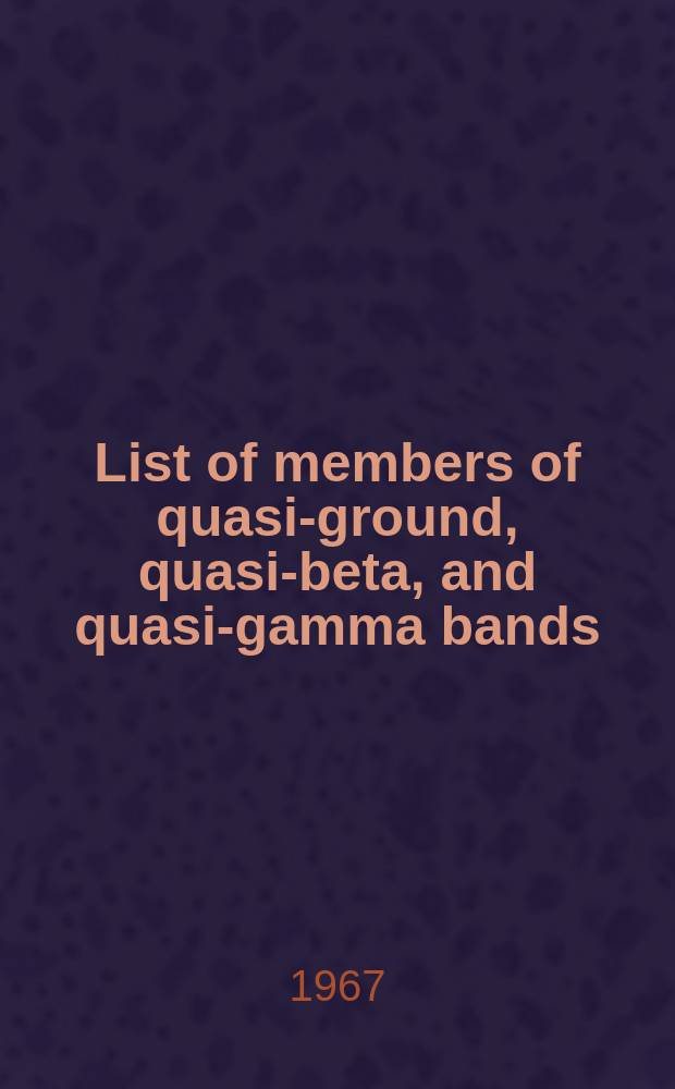 List of members of quasi-ground, quasi-beta, and quasi-gamma bands