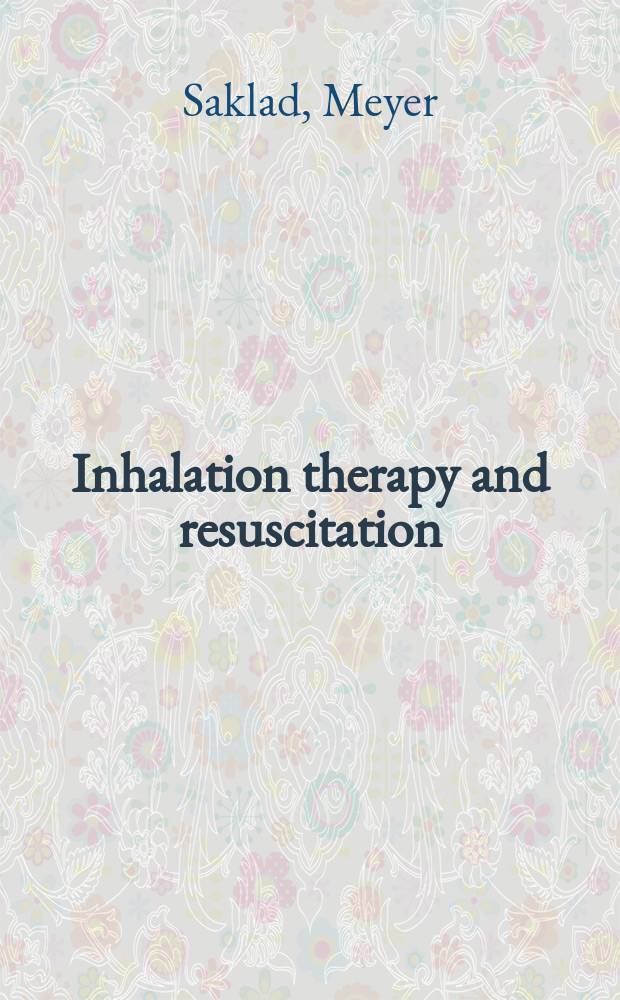 Inhalation therapy and resuscitation