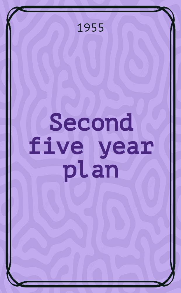 Second five year plan : Some suggestions