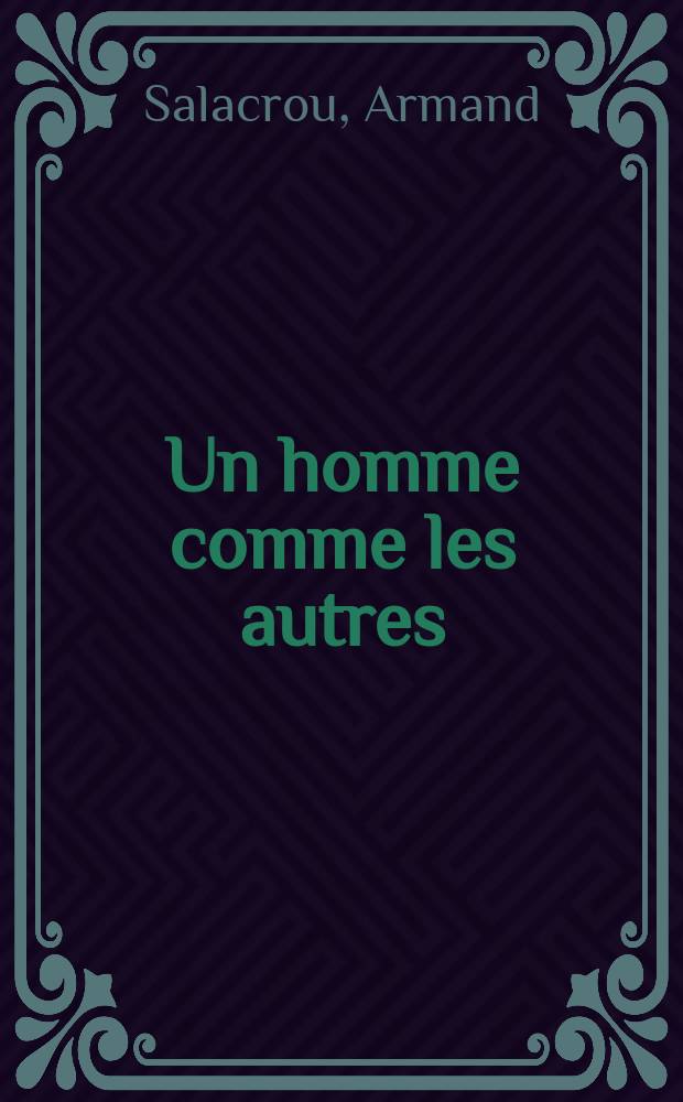 Un homme comme les autres : Pièce en 3 actes