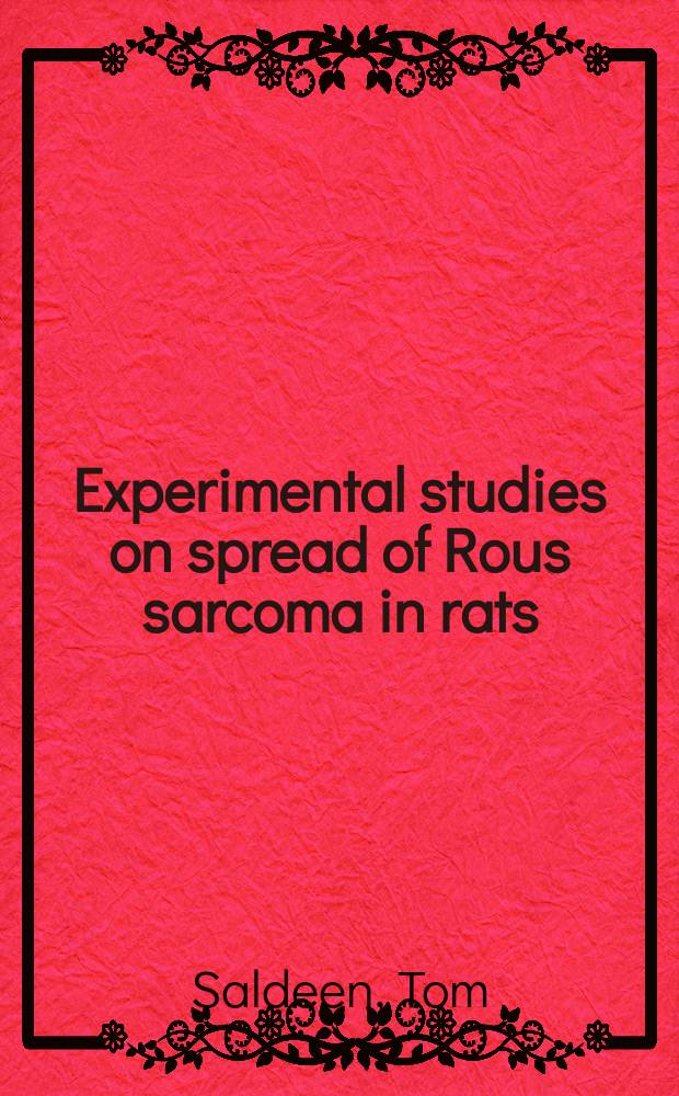 Experimental studies on spread of Rous sarcoma in rats