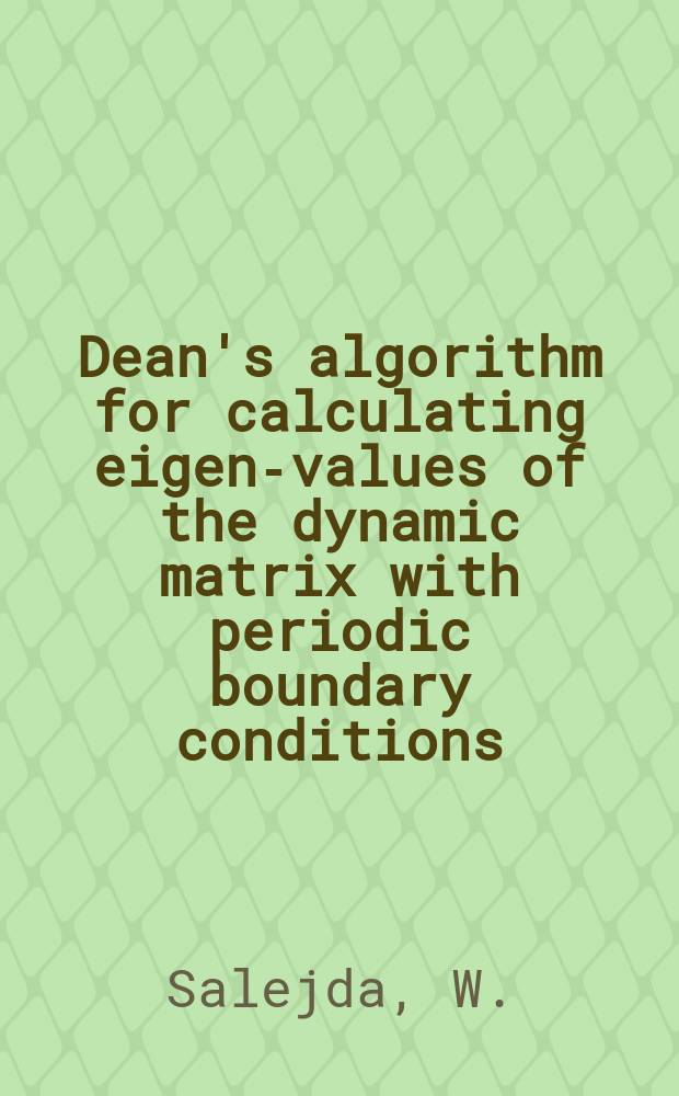 Dean's algorithm for calculating eigen-values of the dynamic matrix with periodic boundary conditions