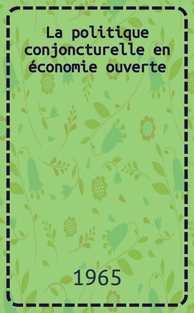 La politique conjoncturelle en économie ouverte