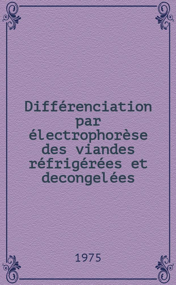 Différenciation par électrophorèse des viandes réfrigérées et decongelées : Thèse ..