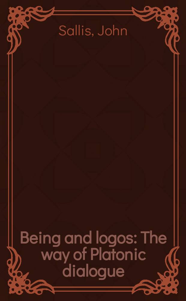 Being and logos : The way of Platonic dialogue