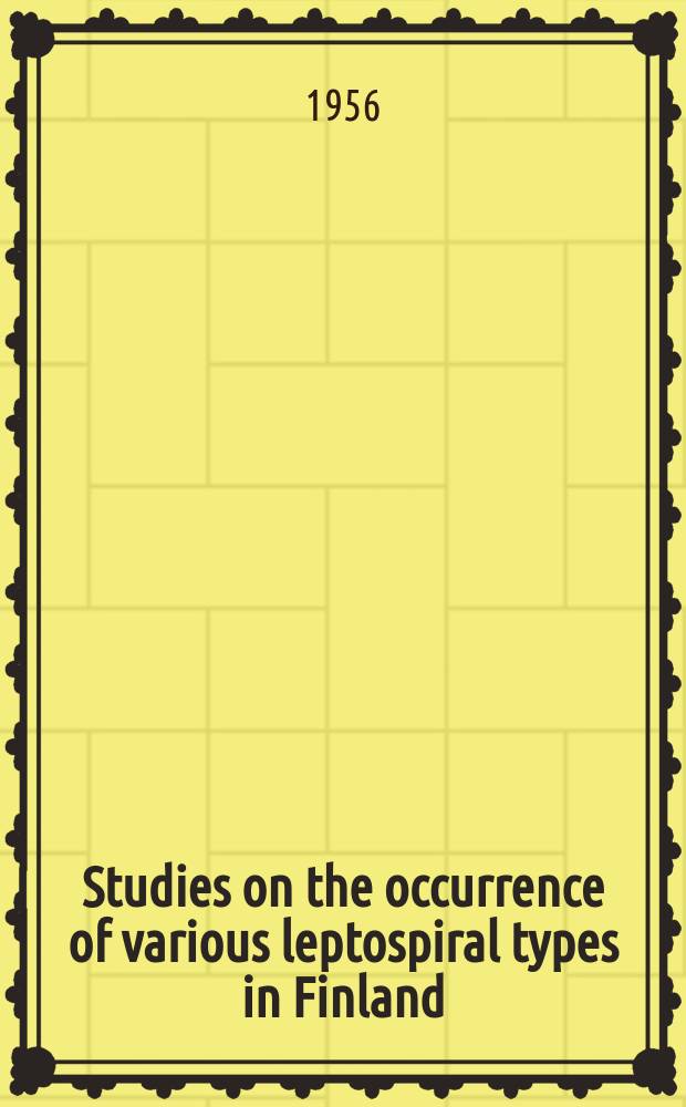 Studies on the occurrence of various leptospiral types in Finland