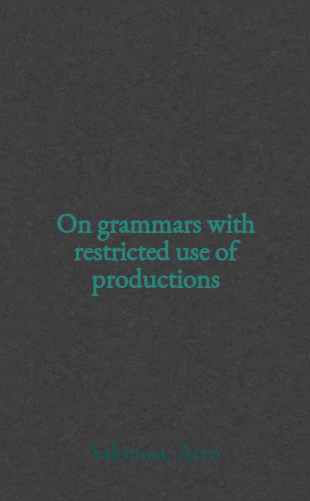 On grammars with restricted use of productions