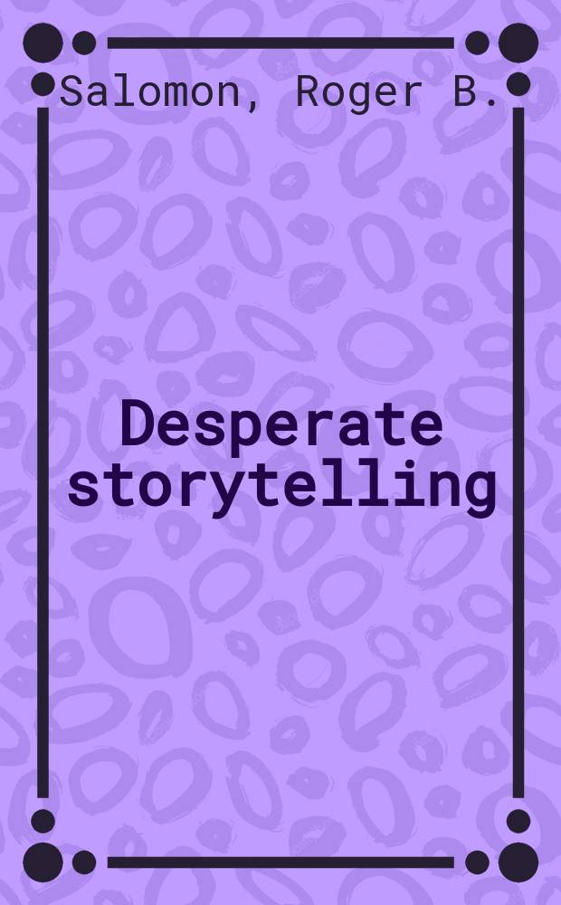 Desperate storytelling : Post-romantic elaborations of the mock-heroic mode