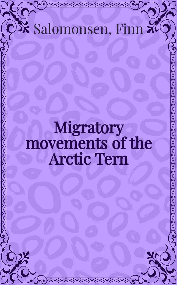 Migratory movements of the Arctic Tern (Sterna paradisaea Pontoppidan) in the Southern Ocean