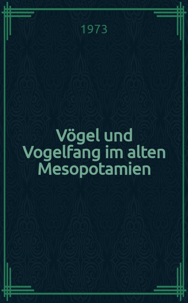 Vögel und Vogelfang im alten Mesopotamien