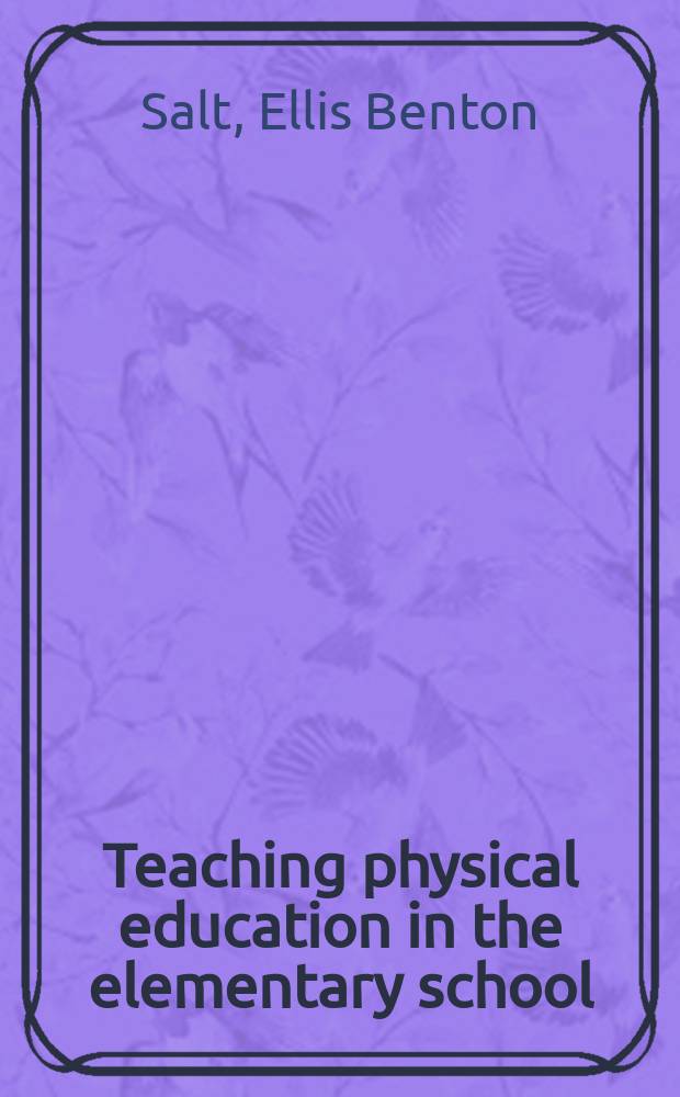 Teaching physical education in the elementary school