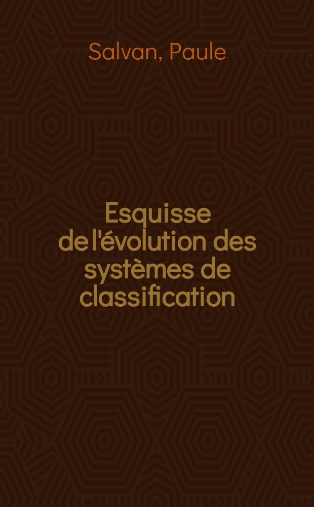 Esquisse de l'évolution des systèmes de classification