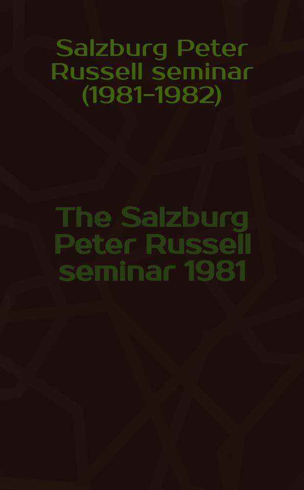 The Salzburg Peter Russell seminar 1981/82