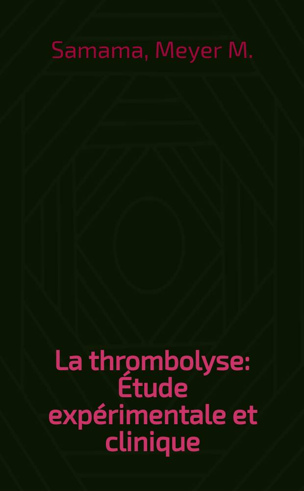 La thrombolyse : Étude expérimentale et clinique : À propos de 66 cas traités par la streptokinase : Thèse ..