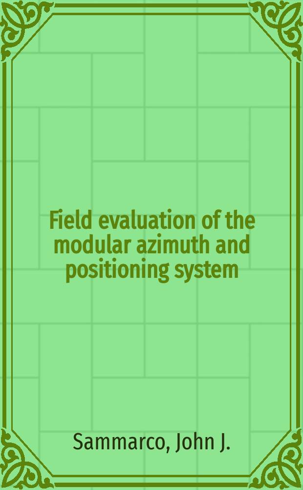 Field evaluation of the modular azimuth and positioning system (MAPS) for a continuous mining machine