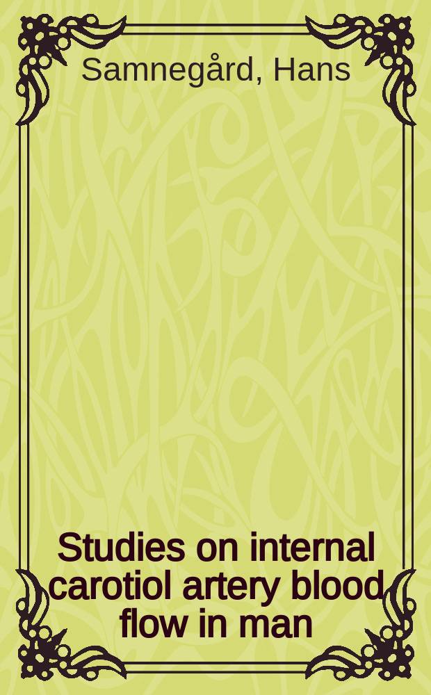 Studies on internal carotiol artery blood flow in man: electromagnetic flow-metry after carotid artery surgery