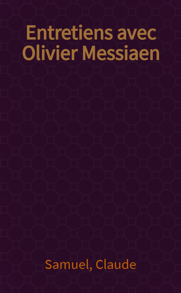 Entretiens avec Olivier Messiaen