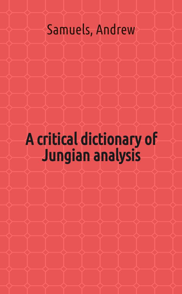 A critical dictionary of Jungian analysis