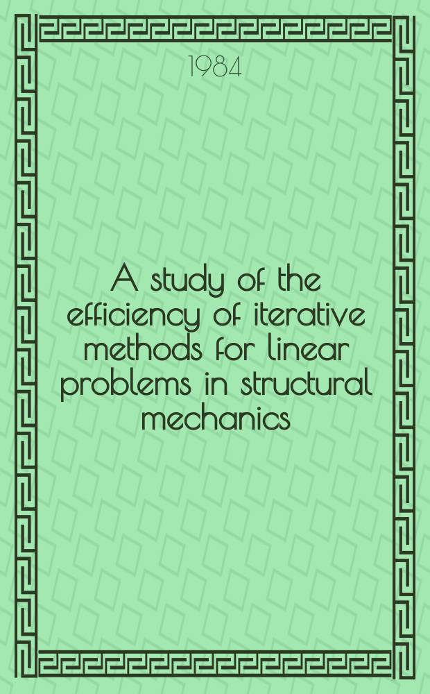 A study of the efficiency of iterative methods for linear problems in structural mechanics