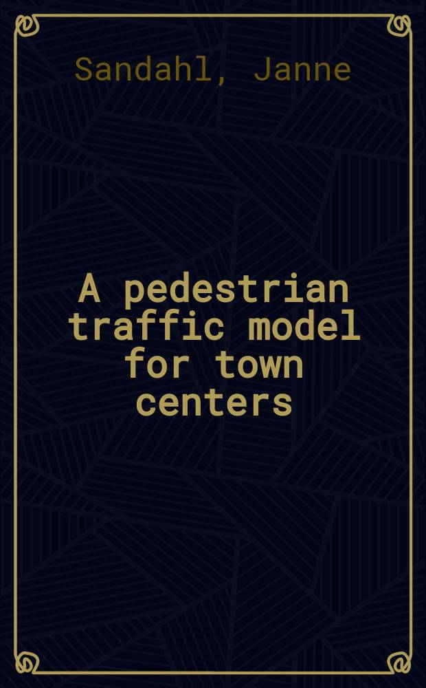 A pedestrian traffic model for town centers
