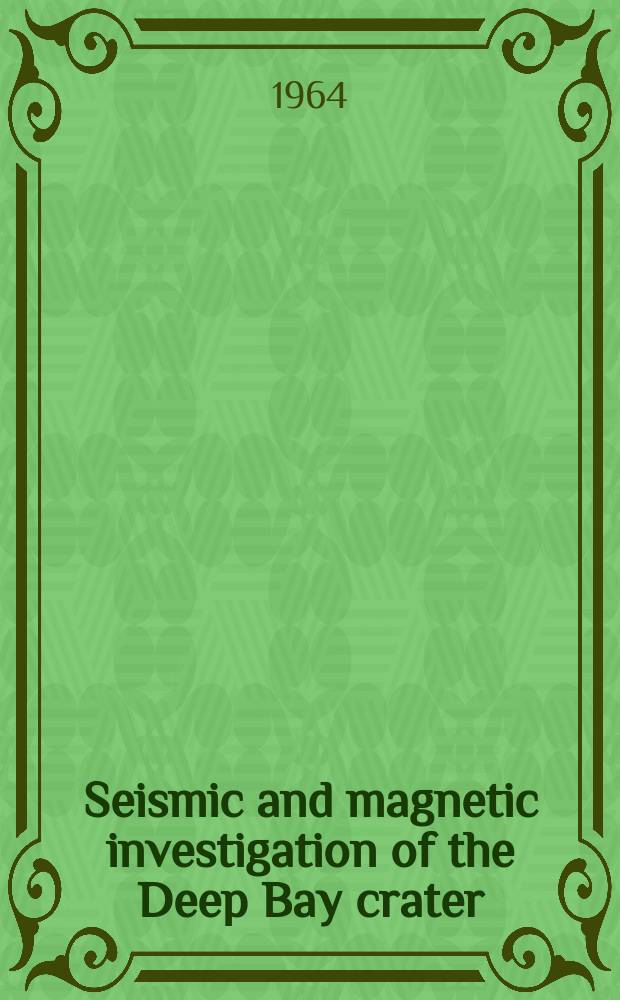 Seismic and magnetic investigation of the Deep Bay crater