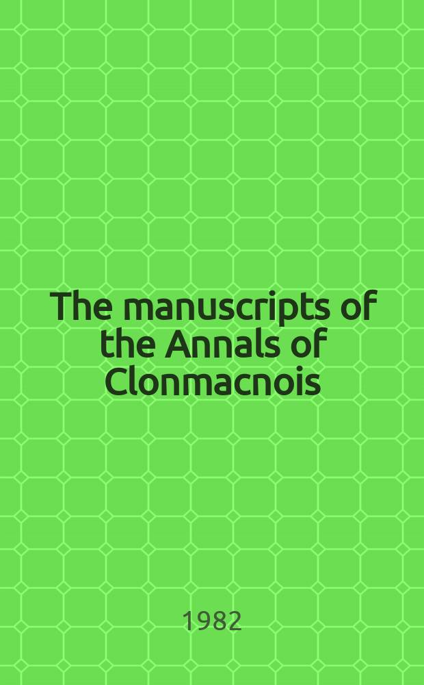 The manuscripts of the Annals of Clonmacnois