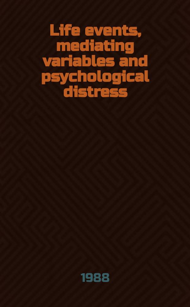 Life events, mediating variables and psychological distress : A longitudinal study : Proefschr