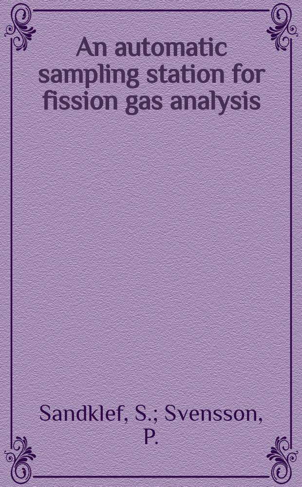 An automatic sampling station for fission gas analysis
