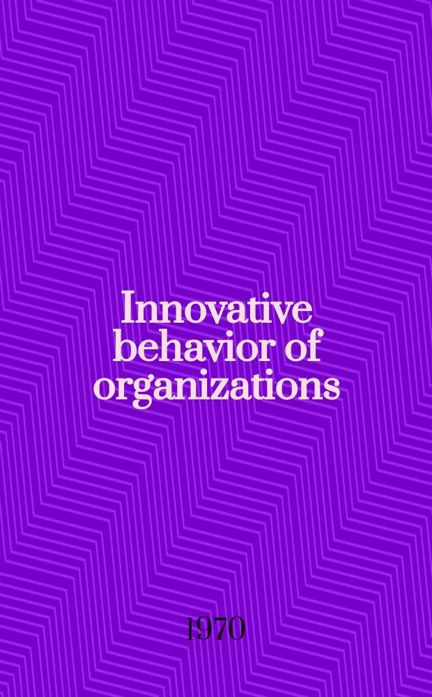 Innovative behavior of organizations : The case of new products