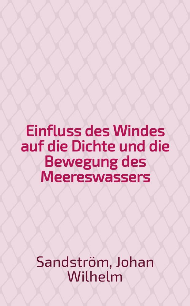 Einfluss des Windes auf die Dichte und die Bewegung des Meereswassers