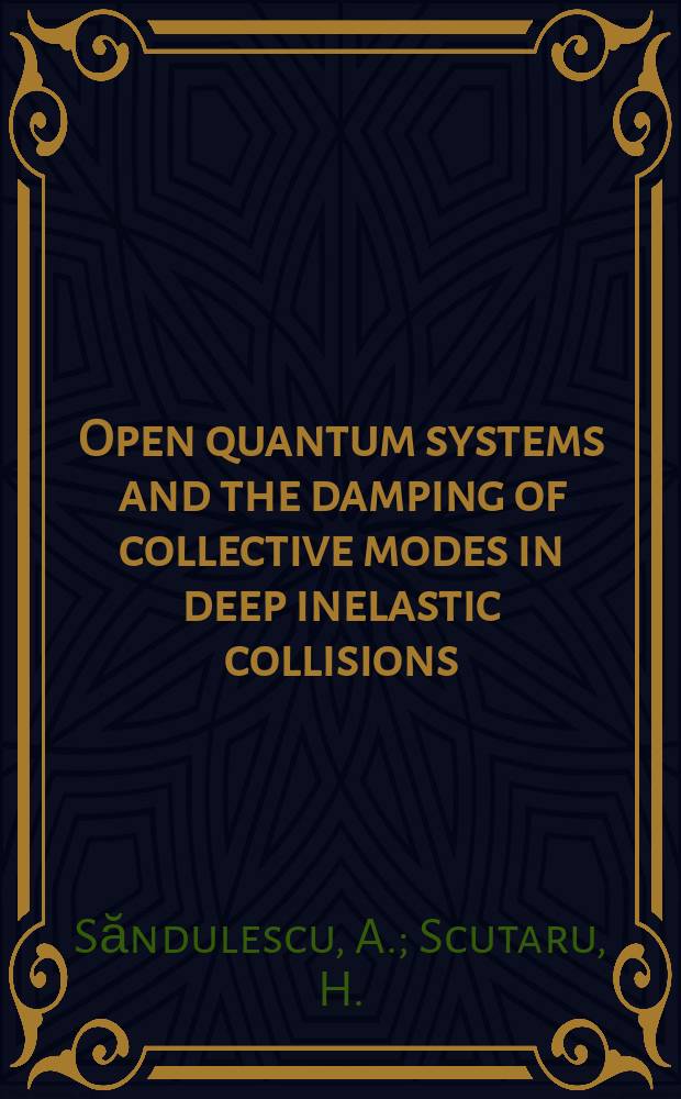 Open quantum systems and the damping of collective modes in deep inelastic collisions