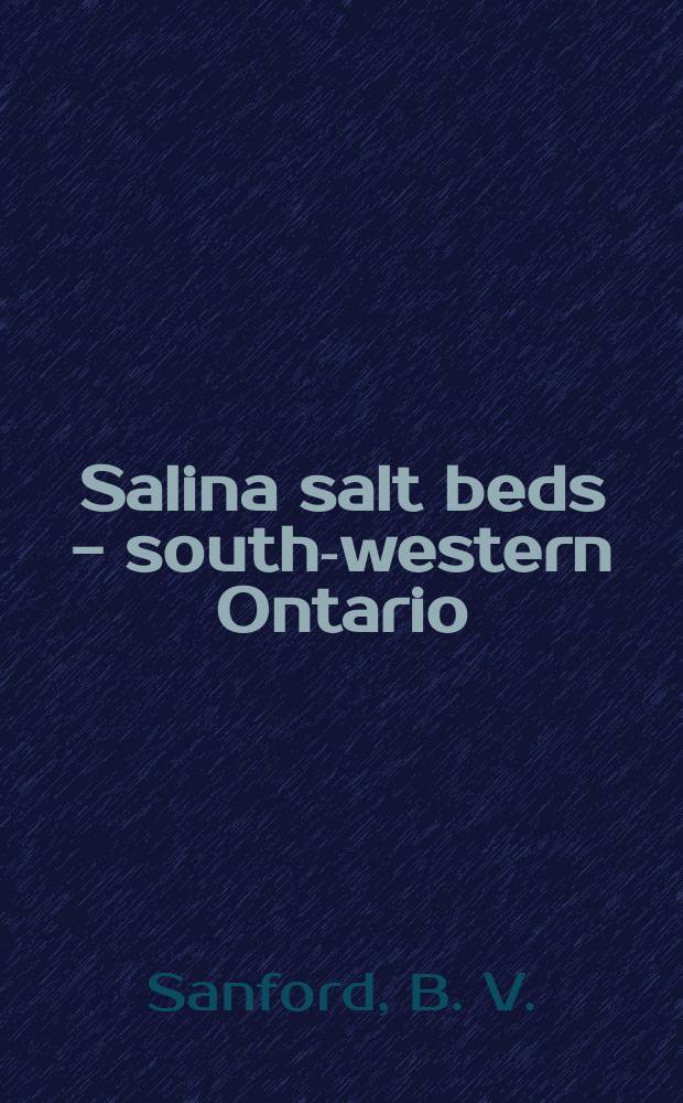 Salina salt beds - south-western Ontario