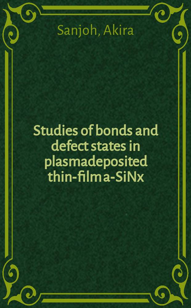 Studies of bonds and defect states in plasmadeposited thin-film a-SiNx
