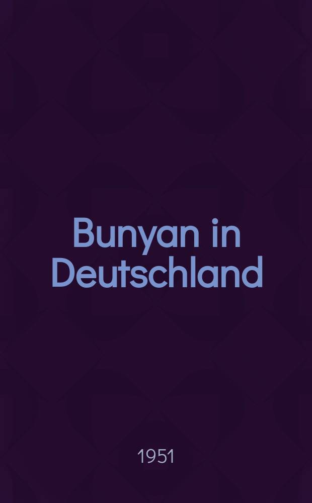 Bunyan in Deutschland : Studien zur literarischen Wechselbeziehung zwischen England und dem deutschen Pietismus