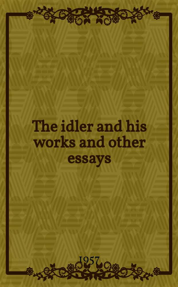 The idler and his works and other essays