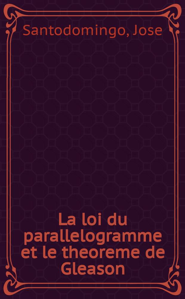 La loi du parallelogramme et le theoreme de Gleason
