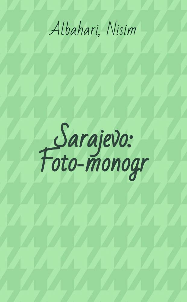 Sarajevo : Foto-monogr