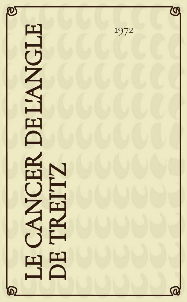 Le cancer de l'angle de Treitz : Th&egrave;se ..