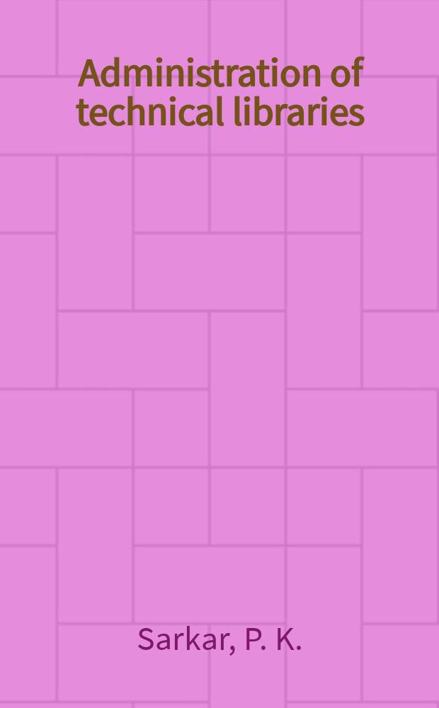 Administration of technical libraries