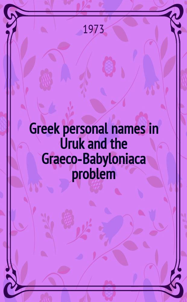 Greek personal names in Uruk and the Graeco-Babyloniaca problem