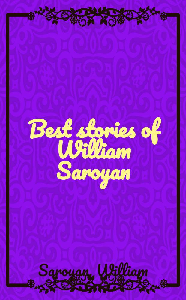 Best stories of William Saroyan