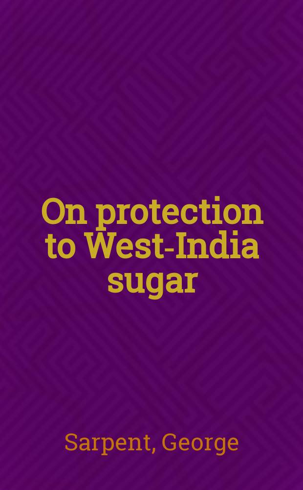On protection to West-India sugar