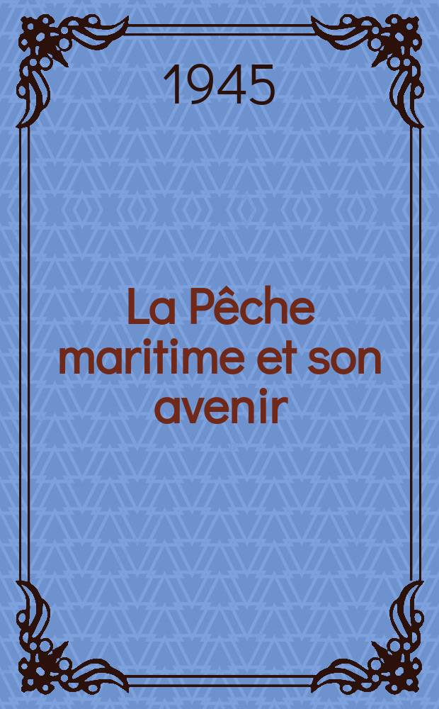 La Pêche maritime et son avenir