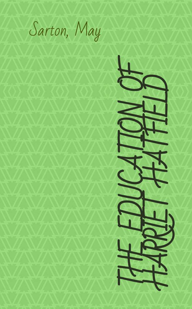 The education of Harriet Hatfield : A novel